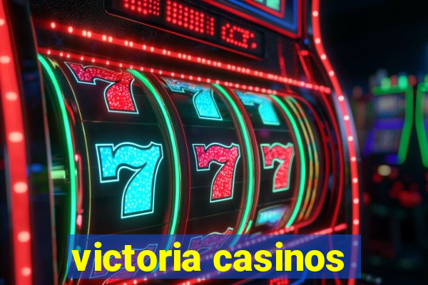 victoria casinos